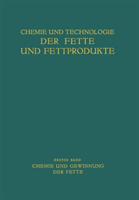 Chemie und Gewinnung der Fette