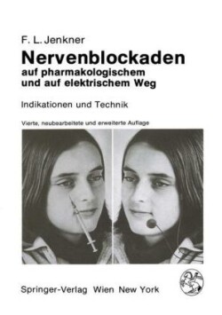 Nervenblockaden auf pharmakologischem und auf elektrischem Weg