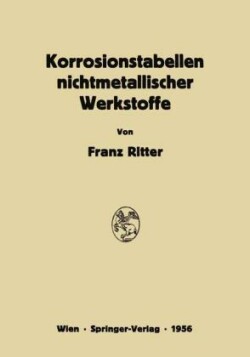 Korrosionstabellen nichtmetallischer Werkstoffe geordnet nach angreifenden Stoffen