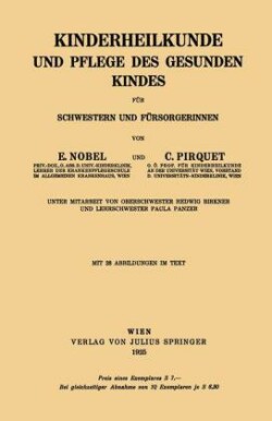 Kinderheilkunde und Pflege des Gesunden Kindes für Schwestern und Fürsorgerinnen