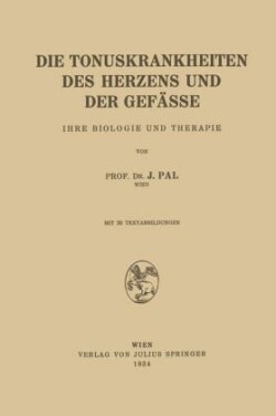 Die Tonuskrankheiten des Herzens und der Gefässe