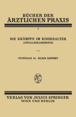 Die Krämpfe im Kindesalter (Anfallskrankheiten)