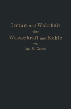 Irrtum und Wahrheit über Wasserkraft und Kohle