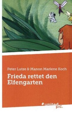 Frieda rettet den Elfengarten