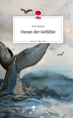 Ozean der Gefühle. Life is a Story - story.one