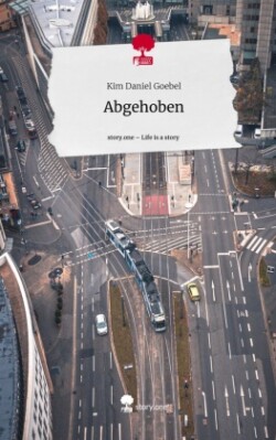 Abgehoben. Life is a Story - story.one