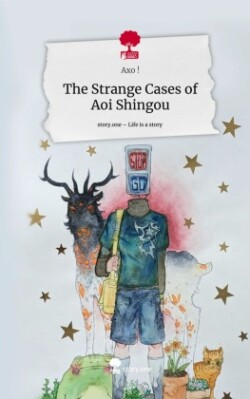 The Strange Cases of Aoi Shingou. Life is a Story - story.one