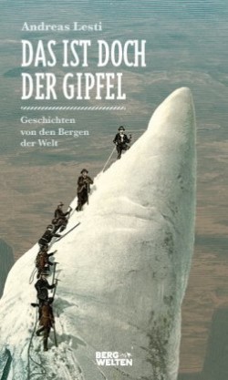 Das ist doch der Gipfel