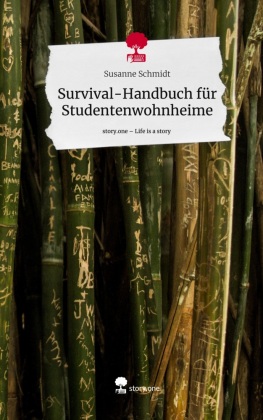 Survival-Handbuch für Studentenwohnheime. Life is a Story - story.one