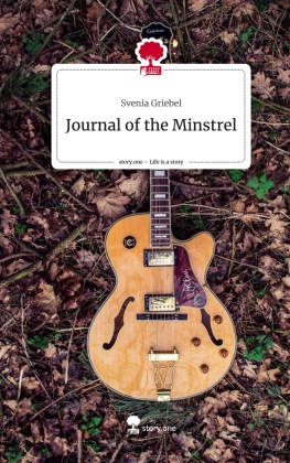 Journal of the Minstrel. Life is a Story - story.one