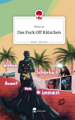 Das Fuck Off Kätzchen. Life is a Story - story.one