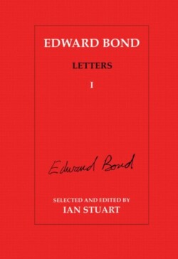 Edward Bond Letters: Volume 5 Letters