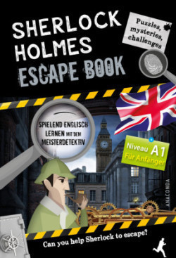 Sherlock Holmes Escape Book. Spielend Englisch lernen - für Anfänger Sprachniveau A1