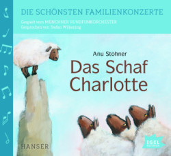 Die schönsten Familienkonzerte - Das Schaf Charlotte, 1 Audio-CD