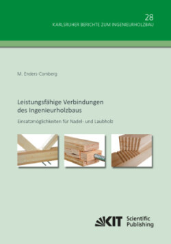 Leistungsfähige Verbindungen des Ingenieurholzbaus - Einsatzmöglichkeiten für Nadel- und Laubholz