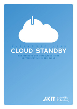 Cloud Standby - Eine Methode zur Vorhaltung eines Notfallsystems in der Cloud