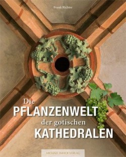 Die Pflanzenwelt der gotischen Kathedralen