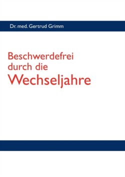 Beschwerdefrei durch die Wechseljahre