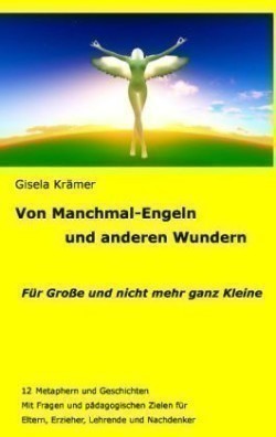 Von Manchmal-Engeln und anderen Wundern