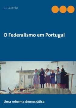 O Federalismo em Portugal