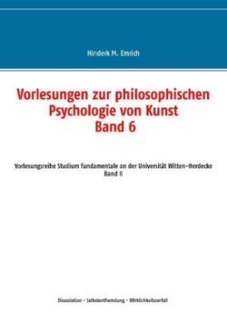 Vorlesungen zur philosophischen Psychologie von Kunst. Band 6