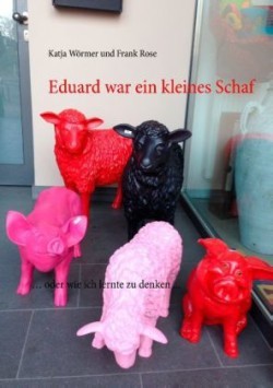 Eduard war ein kleines Schaf