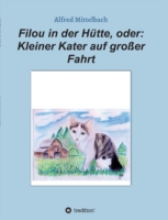 Filou in der Hütte, oder