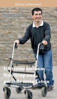 Ich trotze meinem Handicap und genieße mein Leben