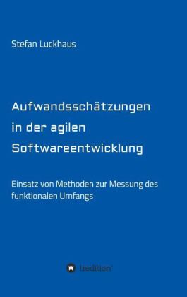 Aufwandssch�tzungen in der agilen Softwareentwicklung