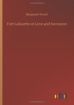 Fort Lafayette or Love and Secession