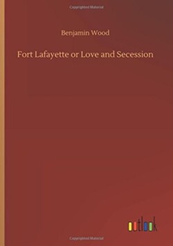 Fort Lafayette or Love and Secession