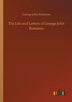 Life and Letters of George John Romanes