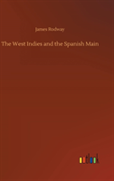 West Indies and the Spanish Main