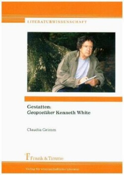 Gestatten: "Geopoetiker" Kenneth White