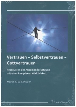 Vertrauen - Selbstvertrauen - Gottvertrauen