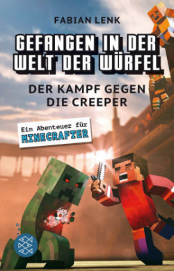 Gefangen in der Welt der Würfel. Der Kampf gegen die Creeper