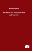 Alter der babylonischen Astronomie