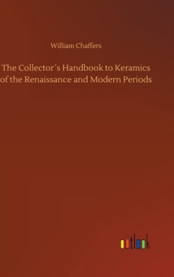 Collector´s Handbook to Keramics of the Renaissance and Modern Periods