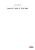 Quatre de Poésies de Victor Hugo