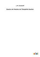 Quatre de Poésies de Théophile Gautier