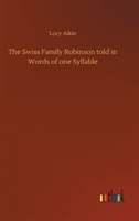 Swiss Family Robinson told in Words of one Syllable
