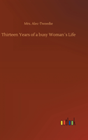 Thirteen Years of a busy Woman´s Life