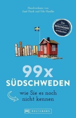 99 x Südschweden wie Sie es noch nicht kennen