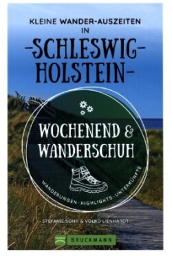 Wochenend und Wanderschuh - Kleine Wander-Auszeiten in Schleswig-Holstein