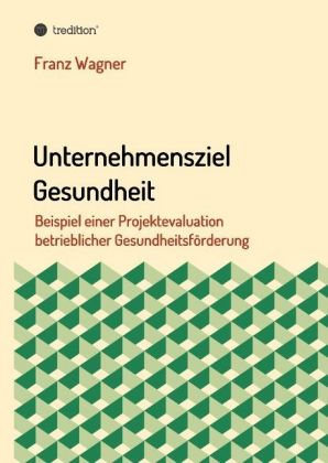 Unternehmensziel Gesundheit