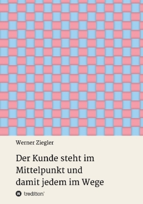 Kunde steht im Mittelpunkt und damit jedem im Wege