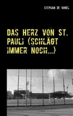 Herz von St. Pauli (schlägt immer noch...)