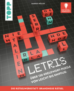 LETRIS - Die neue Rätselart für alle Fans von Kreuzworträtseln. Innovation aus der Rätselwerkstatt!