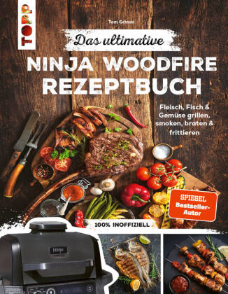 Das ultimative Ninja Woodfire Rezeptbuch