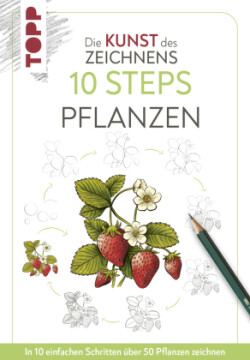 Die Kunst des Zeichnens 10 Steps - Pflanzen